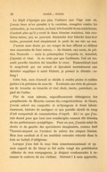 Le dépit n’épargne pas plus l’enfance que l’âge mûr et, j’avais beau m’en prendre à la carabine, maugréer contre les cartouches, je me sentais, au fond, très humilié de ma maladresse, d’autant plus qu’il y avait là deux témoins oculaires, très oculaires même, qui, ne pouvant dissimuler leur hilarité dans leur barbe, prenaient tout simplement le parti de me rire au nez. J’aurais sans doute pu me venger de leur affront en défiant mes camarades de faire mieux, — ils étaient, eux aussi, de piètres Nemrods — mais la présomption l’emporta et, derechef, j’épaulai et visai. Je ne crois pas que Guillaume Tell ait ressenti pareille émotion lui tenailler le cœur. Rassemblant tout le sang-froid qui me restait et éjaculant mentalement une dernière supplique à saint Hubert, je pressai la détente : rebing ! Cette fois, mon écureuil se décida à rendre pleine et entière justice à la précision de mon tir. Il exécuta une série de pirouettes de branche en branche et vint choir, inerte, pantelant, au pied de l’arbre. Fier de mon adresse, orgueilleusement dédaigneux des compliments de Maurice comme des congratulations de Henri, j’avais enlevé ma casquette et m’épongeais le front laborieusement, histoire de souligner ce que pareille sûreté de coup d’œil comportait de concentration d’esprit. Ah ! ce que j’aurais donné pour que tous mes condisciples eussent été témoins de ma performance cynégétique. Pour un peu, j’aurais salué de droite et de gauche des spectateurs imaginaires, comme font l’homme-serpent ou l’avaleur de sabres des cirques forains. Mon âme exultait et il me semblait entendre retentir dans le bois un hallali d’allégresse. Lorsque j’eus fait la roue bien consciencieusement et que mon orgueil de fin tireur se fut enfin vengé des précédentes railleries de mes compagnons, je daignai condescendre à ramasser le cadavre de ma victime. Horreur ! à mon approche,