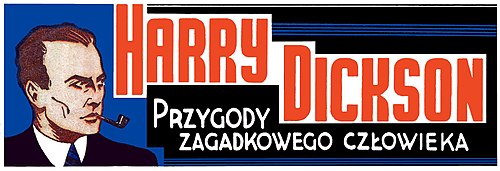 Harry Dickson. Przygody Zagadkowego Człowieka