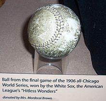 A ball from the series on display at the Baseball Hall of Fame. The ball was used in Game Six, the final game, of the world series 1906 World Series ball.jpg