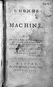 In 1748, French doctor and philosopher La Mettrie espoused a materialistic definition of the human soul in L'Homme Machine. La Mettrie, L'homme machine, 1748 Wellcome L0015753.jpg