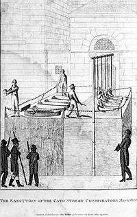 The execution of the Cato Street conspirators, 1 May 1820 Execution of the Cato St Conspirators.jpg