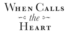 Description de l'image When Calls the Heart logo.png.