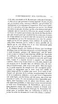 et de cette exactitude où M. Monmerqué s’efforçait d’atteindre, et dont mieux que personne il aurait approché de plus en plus par ces derniers soins, souvent si efficaces, qui précèdent immédiatement et accompagnent l’impression. Pour nous conformer ici à son plan, et ne pas dénaturer son œuvre, on a donné aux notes un peu plus de place qu’elles n’en doivent tenir généralement dans le reste de la Collection des grands écrivains de la France. Il voulait que la lecture des lettres de Mme de Sévigné pût devenir pour qui voudrait lire les notes avec le texte, un vivant tableau de la société dont elle racontait la vie intime et quotidienne, qu’on y fit connaissance avec tous les personnages, qu’on sût leur parenté, leurs relations de société, leur rang, leurs fonctions, qu’il y restât le moins possible de ces figures qui ne vous disent rien et ne vous intéressent point parce qu’on ne sait qui elles sont. M. Adolphe Regnier, de l’Institut de France, qui s’est chargé de diriger toute la collection des grands écrivains français, avait, à notre demande, promis à M. Monmerqué, peu de temps avant sa mort et lorsqu’il était déjà bien affaibli par l’âge et par la souffrance, de l’assister dans la publication de son édition nouvelle. Cette promesse, il eût désiré la tenir telle qu’il l’avait faite. Autant il a regretté d’avoir à suppléer son vénérable confrère, enlevé trop tôt aux lettres et à ses amis, autant il eût été heureux de le seconder dans ces derniers soins, de révision et d’achèvement, dont nous avons parlé. Mais son regret ne l’a point empêché de remplir avec une courageuse persévérance un engagement que la mort avait fort étendu en même temps qu’elle le rendait plus sacré. Il n’a voulu se décharger sur personne de la révision complémentaire du texte et de sa constitution définitive, et n’a pas livré à l’impression une seule ligne, soit des lettres, soit des notes, sans avoir tout examiné et vérifié. Il a été secondé par deux honorables auxiliaires, dont l’assistance a été de nature très-diverse, mais le zèle également profitable, et dont nous l’avons souvent entendu se louer avec reconnaissance. M. Rochebilière, qui a eu pendant plusieurs années des relations d’amitié et d’étude avec M. Walckenaer, et qui avait été choisi par M. Monmerqué lui-mème pour le seconder dans ses recherches et achever de mettre en ordre les éléments de la nouvelle édition, a continué