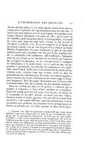 Perrin une fois admis, il n’y aurait pas de raison de ne pas recommencer l’opération de rajeunissement tous les cent ans : il serait tout aussi légitime et tout aussi logique de rhabiller maintenant l’illustre épistolaire à la mode de 1861, qu’il l’avait été de l’habiller, pour nos grand’mères et nos bisaïeules, a la mode de 1734, puis vingt ans plus tard, comme l’a fait çà et là le chevalier, à celle de 1754. Et en ce temps-là on ne faisait pas les choses à moitié. On ne s’en est pas tenu à adoucir quelques libertés d’expression, fort peu choquantes (à part un très-petit nombre) pour qui a pratiqué tant soit peu le dix-septième siècle ; à retrancher telle confidence, telle médisance, blessantes pour les survivants ou les héritiers de la société que fréquentait et jugeait la marquise ; on ne s’est pas borné à enseigner les bienséances à la noble dame : on a voulu de plus lui apprendre la grammaire, lui interdire les négligences, les répétitions, beaucoup de hardiesses et de familiarités de construction, certains mots, certains tous qui avaient vieilli ou dont les grammairiens ne voulaient plus. En outre, on a tantôt supprimé, tantôt resserre, les taxant évidemment de commérages et d’inutiles longueurs, bien des pages charmantes par le laisser-aller et le détail infini, bien des causeries du plus aimable abandon[1]. Nous ne voulons pas faire ici le procès à l’éditeur qui se montra si téméraire à force d’être prudent et scrupuleux. Parmi les motifs qui l’ont fait agir, il en est qui, au temps où il s’acquittait de sa tâche délicate, n’étaient pas sans valeur ; d'autres étaient au moins spécieux. On nous dit qu’aujourd’hui encore il y a des esprits difficiles. amis des bienséances et de la correction, qui préfèrent les retouches et les arrangements de Perrin au premier jet, à la libre aisance de Mme de Sévigné.