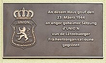 Plaque in Luxembourgish. "In this house the Union of Luxembourgish Freedom Organisations was founded in a secret meeting on 23 March 1944" Luxembourg Bonnevoie plaque Unio'n.jpg