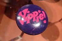 A "Yippie!" button on display at the Chicago History Museum Yippie! Button at the Chicago History Museum.jpg