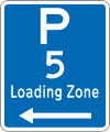 (R6-50.5) Loading Zone Parking: 5 Minutes (on the left of this sign)