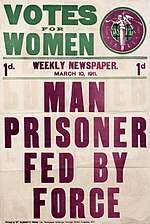 A 1911 headline in Votes for Women about William Ball being force-fed in prison to end his hunger strike Poster - Votes for Women - Man Prisoner Fed by Force, March 1911. (22896718036).jpg