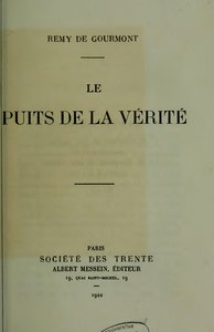 Remy de Gourmont, Le Puits de la vérité, 1922    