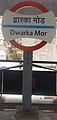 Dwarka Mor metro signboard