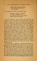 …Mais j’aime mieux la polenta …Passe dans son domino noir …La Toppatelle. et de toutes les « Nuits » ne retient que : Au Havre, devant l’Atlantique, À Venise, à l’affreux Lido, Où vient sur l’herbe d’un tombeau Mourir la pâle Adriatique. Or, de quelqu’un qu’on admire de confiance, on recueille, on cite avec admiration, des choses très inférieures à celles que livré à son propre génie on refuserait avec sévérité, de même qu’un écrivain utilise dans un roman, sous prétexte qu’ils sont vrais, des « mots », des personnages, qui dans l’ensemble vivant font au contraire poids mort, partie médiocre. Les portraits de Saint-Simon écrits par lui sans qu’il s’admire sans doute, sont admirables, les traits qu’il cite comme charmants de gens d’esprit qu’il a connus sont restés médiocres ou devenus incompréhensibles. Il eût dédaigné d’inventer ce qu’il rapporte comme si fin ou si coloré de Mme  Cornuel ou de Louis XIV, fait qui du reste est à noter chez bien d’autres et comporte diverses interprétations dont il suffit en ce moment de retenir celle-ci : c’est que dans l’état d’esprit où l’on « observe », on est très au-dessous du niveau où l’on se trouve quand on crée. Il y avait donc, enclavé en mon camarade Bloch, un père Bloch, qui retardait de quarante ans sur son fils, débitait des anecdotes saugrenues, et en riait autant au fond de mon ami que ne faisait le père Bloch extérieur et véritable, puisque au rire que ce dernier lâchait non sans répéter deux ou trois fois le dernier mot, pour que son public goûtât bien l’histoire, s’ajoutait le rire bruyant par lequel le fils ne manquait pas à table de saluer les histoires de son père. C’est ainsi qu’après avoir dit les choses les plus intelligentes, Bloch jeune,