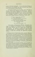 propre infortune conjugale. Il se perdit dans l’estime et la confiance de sa femme par une infidélité dont l’éclat et le retentissement firent scandale. Frontenac passait, et avec raison, pour avoir été au dernier mieux avec Madame de Montespan. Seule à connaître cet adultère, Madame de Frontenac eût peut-être pardonné au coupable ; mais celui-ci, que la joie d’un triomphe libertin et glorieux étouffait, livra le secret de sa bonne fortune et chansonna Louis XIV. Je suis ravi que le Roi, notre Sire, Aime la Montespan ! Moi, Frontenac, je m’en crève de rire Sachant ce qui lui pend ! Et je dirai, sans être des plus bestes, Tu n’as que mes restes, Ô roi ! Tu n’as que mes restes ![16] Cette faute, publiquement affichée, centuplait l’outrage, et Madame de Frontenac en fut, vraisemblablement, plus offensée dans son orgueil que blessée dans son honneur. Si, comme la majorité de nos écrivains canadiens-français l’a malhonnêtement laissé sous-entendre, si Anne de la Grange eût appartenu au grand