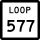 State Highway Loop 577 marker
