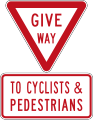 Give way to Cyclists and Pedestrians