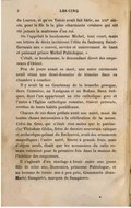 du Louvre, et qu’un Valois avait fait bâtir, au XVIe siècle, pour le fils de la plus charmante créature qui ait été jamais la maîtresse d’un roi. On l’appelait le bonhomme Michel, tout court, mais ses lettres de décès invitèrent l’élite du faubourg Saint-Germain aux « convoi, service et enterrement de haut et puissant prince Michel Paléologue. » C’était, ce bonhomme, le descendant direct des empereurs d’Orient. Peu de jours avant sa mort, une autre cérémonie avait réuni une demi-douzaine de témoins dans sa chambre à coucher. Il y avait là un Courtenay de la branche grecque, deux Comnène, un Lusignan et un Rohan. Deux évêques, dont l’un appartenait au rite catholique grec et l’autre à l’Église catholique romaine, étaient présents, revêtus de leurs habits pontificaux. Chacun de ces deux prélats avait son autel, muni de toutes choses nécessaires à la célébration de la messe. Celui du Grec, qui n’était rien moins que le patriarche Théodose Ghika, frère du dernier souverain valaque et archevêque-primat de Bucharest, avait des ornements magnifiques ; l’autre autel, fourni à grands frais, mais d’objets neufs, disait que les accessoires du culte romain entraient pour la première fois dans la maison de l’héritier des empereurs. Il s’agissait d’un mariage à bénir entre une jeune fille de seize ans, Domenica, princesse Paléologue, et un homme de trente ans à peu près, Giammaria (Jean-Marie) Sampietri, marquis de Sampierre.