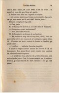 j’inscris la date d’hier, 26 août 1846. C’est la vraie… la seule ! Je vous dis que Dieu m’a parlé. Il écrivit cette date sur l’agenda et reprit : — Je compte maintenant deux cent soixante-dix jours, ce qui nous mène au 23 mai 1847. Est-ce juste ? Pernola compta et répondit : — C’est juste. M. de Sampierre écrivit la seconde date et demanda : — Comprenez-vous, maintenant ? — Non, répondit Pernola. M. de Sampierre se dressa de sa hauteur. — Ma pensée va trop vite et trop loin, dit-il, vous ne pouvez la suivre. Je consens à m’expliquer, soyez attentif : L’homme est mort ; restent la femme et l’enfant qui peut naître… — L’enfant !… balbutia Pernola stupéfait. Il y eut un vague sourire autour des lèvres de M. de Sampierre. Son grand front avait comme une auréole de solennelle extravagance. — Je n’affirme rien, acheva-t-il ; j’attendrai deux cent soixante-dix jours. C’est le terme assigné par la nature. D’ici là, je vous défends de faire allusion à ce qui s’est passé.