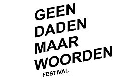 Geen Daden Maar Woorden Festival