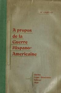 William Chapman, À propos de la guerre hispano-américaine, 1898    