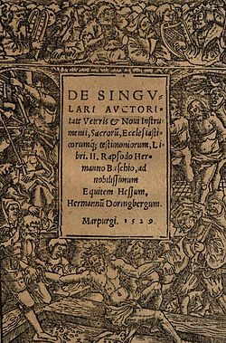 De singulari auctoritate Veteris et Noui Instrumenti, 1529