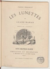 Pierre Perrault, Les Lunettes de grand’maman 1885    