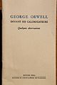 George Orwell devant ses calomniateurs, en coedición con la Encyclopédie des Nuisances.