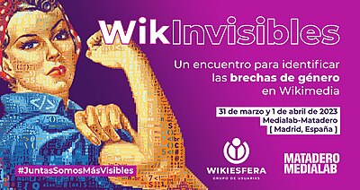 Cartel de WikInvisibles, un encuentro coordinado por Wikiesfera para identificar las brechas de género en Wikimedia