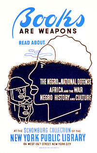 World War II-era WPA poster promoting use of the Schomburg Collection of the New York Public Library (Federal Art Project 1941-43) Books-are-Weapons-Poster.jpg