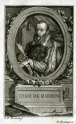 Johannes de Barros rerum Indicarum clarissimus scriptor (latim: «João de Barros, ilustríssimo escritor dos feitos do Índico»).