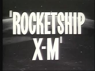 Файл: Трейлер Rocketship X-M (1950) .webm