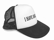 A trucker hat that says "I have issues" Truckerhat.jpg