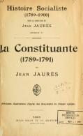 Histoire Socialiste (1789 = 1900) SOUS LA DIRECTION DE Jean JAURÈS TOME Ier ―――――――――――――――― La Constituante (1789 = 1791) PAR Jean JAURÈS Logo éditions Rouff Nombreuses illustrations d’après des documents de chaque époque. ――― PARIS JULES ROUFF ET Cie. ÉDITEURS CLOÎTRE-SAINT-HONORÉ