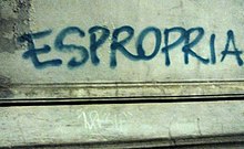 Espropria
, "expropriate", protest graffiti in Turin Espropria graffiti in Turin October 2016.jpg