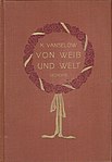 Von Weib und Welt. Gedichte. Berlin: Verlag der Schönheit, 1918