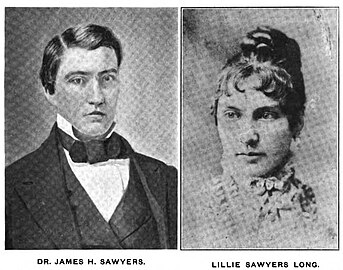 Dr. James Houston Sawyers and Lillie Sawyers Long (photos published 1913)