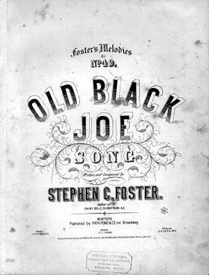 "Old Black Joe" song by Stephen C. F...