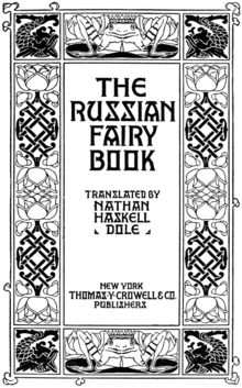 The Russian fairy book / translated by Nathan Haskell Dole / New York Thomas Y Crowell & co publishers