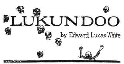 LUKUNDOO by Edward Lucas White