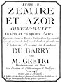 Oeuvre VIIe. Zemire et Azor comédie-ballet en vers et en quatre actes représentée devant sa Majesté à Fontainebleau le 9 novembre 1771.