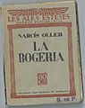 Narcís Oller i Moragas. La bogeria. Barcelona : Les Ales Esteses, 1929 (Col·lecció popular de Les Ales Esteses ; 14)