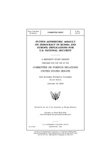 Putin's Asymmetric Assault on Democracy in Russia and Europe: Implications for U.S. National Security PUTIN'S ASYMMETRIC ASSAULT ON DEMOCRACY IN RUSSIA AND EUROPE.pdf