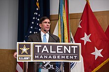 Army Secretary Mark Esper spoke before the Army's leadership in January 2019 about his Talent Management initiative. Army Secretary Mark Esper speaks before Army leadership about the Talent Management initiative.jpg