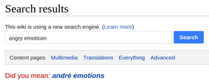 A fuzzy Mediawiki search for "angry emoticon" has as a suggested result "andre emotions" Did you mean andre emotions.png