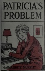 Миниатюра для Файл:Patricia's problem (IA patriciasproblem00murp).pdf