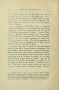 Les Hurons, campés près du fort Saint-Louis, furent étonnés de voir des caribous si bien apprivoisés ; car, à l’exception d’un cheval envoyé à Québec vingt ans auparavant et dont les « habitants » avaient fait présent à M. de Montmagny, aucun animal de cette race n’avait jamais été vu en Canada. Nous ne suivrons pas M. de Tracy dans sa victorieuse expédition de 1666 contre les Iroquois, mais nous ferons ici mention du défilé de sa petite armée, sous les murs du fort Saint-Louis au moment du départ. Ce corps d’élite, formé par M. Talon, était composé de six cents soldats, tirés de différentes compagnies, de six cents Franco-Canadiens et de cent Sauvages, algonquins et hurons, soit treize cents hommes en tout. Il se mit en mouvement le 14 septembre, le jour de l’Exaltation de la Sainte Croix, d’après le désir formel de M. de Tracy. La troupe étant prête à partir, le lieutenant-général invita l’un des chefs iroquois retenus prisonniers au fort Saint-Louis à venir la voir défiler. Lorsque le chef agnier aperçut cette petite armée, qui lui paraissait formidable, et lorsqu’il la vit manœuvrer avec une précision et un ensemble qui, pour lui, tenaient du prodige, il fut frappé d’admiration et ne put retenir ses larmes. Mais s’il ne douta pas de la défaite des hommes de sa nation, il ne douta pas non plus de leur courage : « Ononthio, dit-il à M. de Tracy, nous sommes perdus ; mais notre perte coûtera cher ; notre nation se défendra jusqu’à l’extrémité