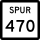 State Highway Spur 470 marker