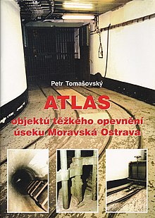 Atlas objektů těžkého opevnění úseku Moravská Ostrava