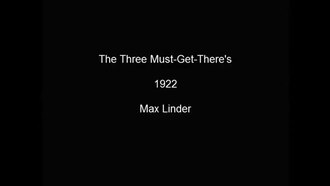 Файл: The Three Must-Get-Theres (1922) .webm