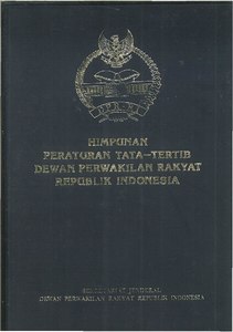 Himpunan Peraturan Tata Tertib Dewan Perwakilan Rakyat Republik Indonesia