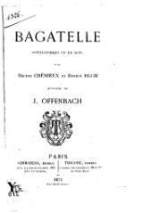 Hector Crémieux et Ernest Blum, Bagatelle, 1874    