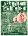 I’d rather be with Teddy in the jungle, Duett mit Mae Melville und Robert Higgins, 1909/10